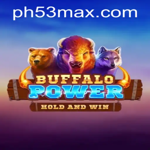 Discovering the Exciting World of BuffaloPower: Enter the Adventure with PH53