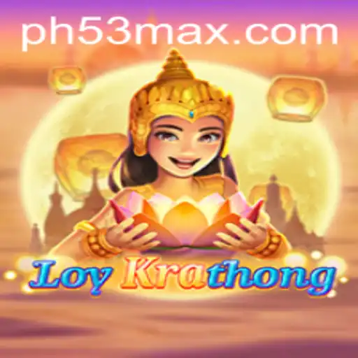 LoyKrathong: A Dive into PH53 - A Thrilling Game