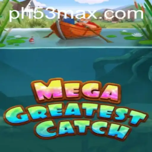 Dive into the Epic World of MegaGreatestCatch - An Unforgettable Gaming Experience