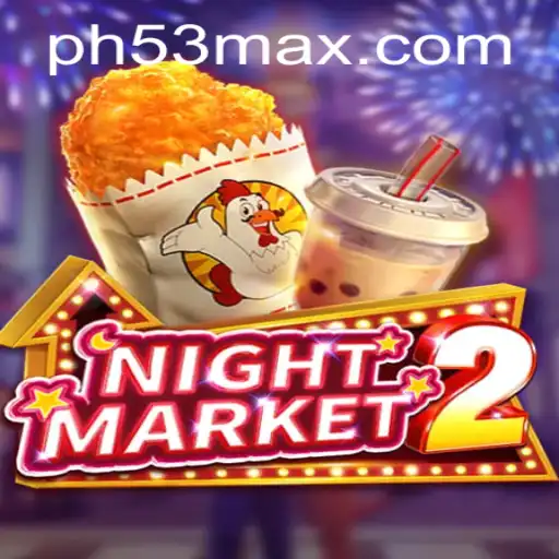 Exploring the Exciting World of NightMarket2 with the Key to Success: PH53