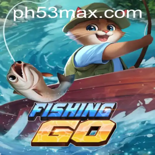 FishingGO: Dive into the Ultimate Fishing Adventure with PH53
