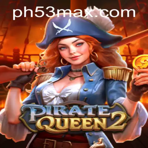 Discovering the Excitement of PirateQueen2: Navigating the High Seas with PH53